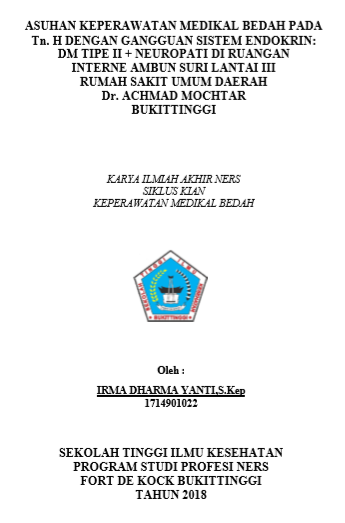 Asuhan  Keperawatan pada Tn. H dengan DM Tipe II + Neuropati di Ruangan  Interne Ambun Suri Lantai III RSUD DR. Achmad Mochtar Bukittinggi  Tahun 2018
