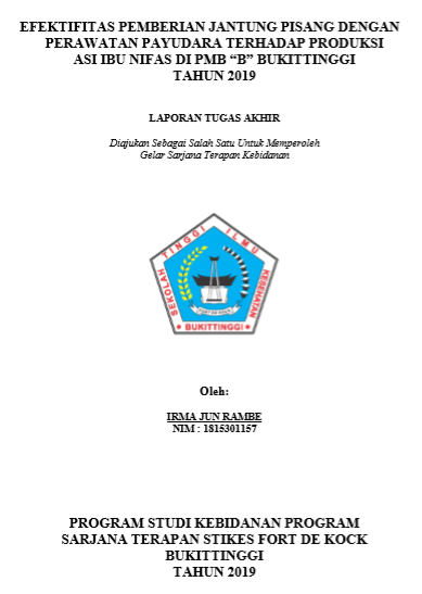 Efektifitas Pemberian Jantung Pisang Dengan Perawatan Payudara Terhadap Produksi ASI Ibu Nifas Di PMB B Bukittinggi Tahun 2019