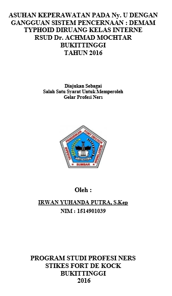 Asuhan Keperawatan Pada Ny.U Dengan Gangguan Sistem Pencernaan : Demam Typhoid Diruang Kelas Interne RSUD Dr. Acmad Mochtar Bukittinggi Tahun 2016