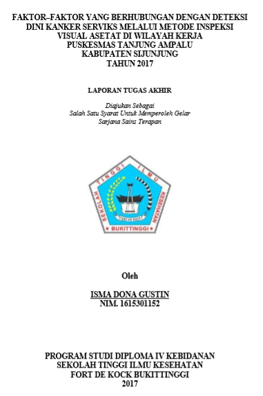 Faktor-Faktor yang Berhubungan dengan Deteksi Dini Kanker Serviks melalui Metode IVA di Wilayah Kerja Puskesmas Tanjung Ampalu Kabupaten Sijunjung Tahun 2017