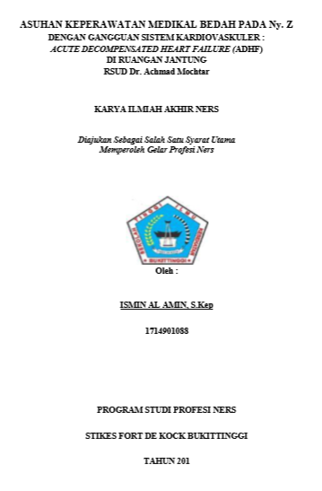 Asuhan Keperawatan Medikal bedah Pada Ny. Z Dengan Gangguan Sistem Kardiovaskuler : Acute Decompensated Heart Failure (ADHF) Di Ruangan Jantung RSUD Dr. Achmnad Mochtar