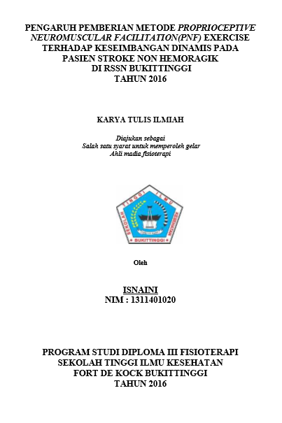 Pengaruh Pemberian Metode Proprioceptive Neuromuscular Facilitation (PNF )Exercise  Terhadap Keseimbangan Dinamis Pada Pasien Stroke Non Hemoragik Di RSSN Bukittinggi Tahun 2016