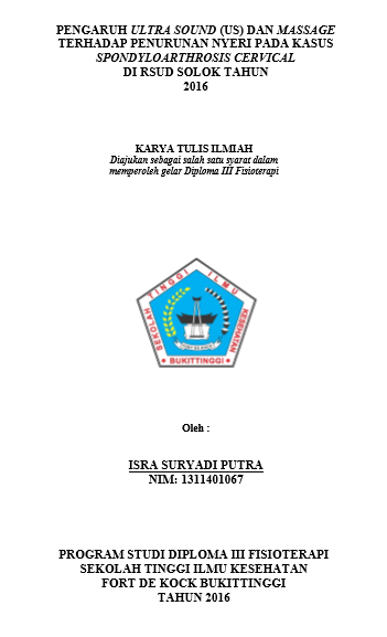 Pengaruh Ultra Sound (US) dan Massage terhadap penurunan nyeri pada kasus Spondyloarthrosis Cervical di RSUD Solok Tahun 2016