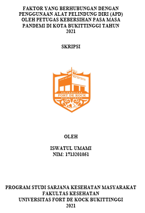 Faktor Yang Berhubungan Dengan Penggunaan Alat Pelindung Diri (APD) Oleh  Petugas Kebersihan Pasa Masa Pandemi Di Kota Bukittinggi Tahun 2021