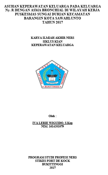 Asuhan Keperawatan Keluarga pada Keluarga Ny. R  dengan Asma Bronchial di Wilayah Kerja Puskesmas Sungai Durian  Kecamatan Barangin Kota Sawahlunto Tahun 2017