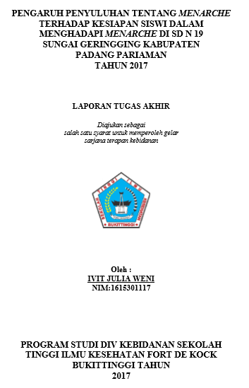 Pengaruh Penyuluhan Tentang Menarche Terhadap Kesiapan Siswi Dalam Menghadapi Menarche di SDN 19 Sungai Geringging, Kabupaten Padang Pariaman Tahun 2017