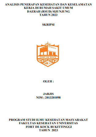 Analisis Penerapan Keselamatan dan Kesehatan Kerja di Rumah Sakit Umum Daerah Sijunjung Tahun 2023