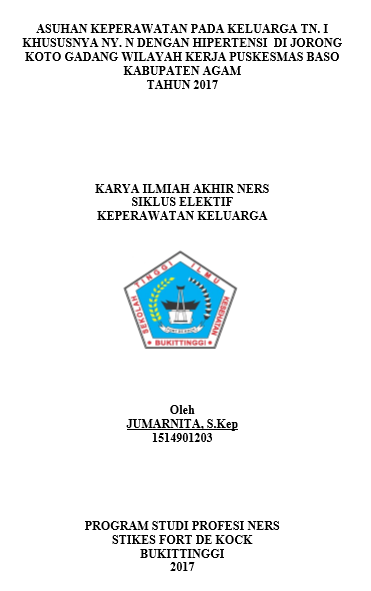 Asuhan Keperawatan Keluarga Tn.I khususnya Ny. N  Dengan Hipertensi  di Jorong Koto Gadang Wilayah Kerja Puskesmas Baso  Kabupaten Agam Tahun 2017