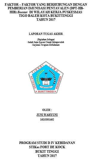 Faktor-Faktor yang Berhubungan dengan Pemberian Imunisasi Pentavalen (DPT-HB-HIB) Booster di Wilayah Kerja Puskesmas Tigo Boleh Kota Bukittinggi Tahun 2017