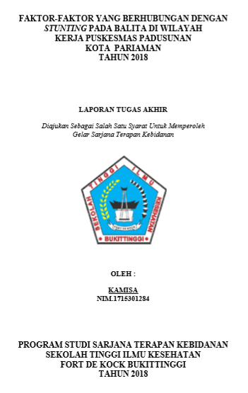 Faktor-Faktor yang Berhubungan dengan Stunting pada Balita DiWilayah Kerja Puskesmas Padusunan Kota Pariaman Tahun 2018