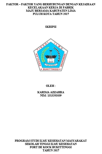 Faktor  Faktor yang Berhubungan Dengan Kejadiaan Kecelakaan Kerja di Pabrik Maju Bersama Kabupaten Lima Puluh Kota Tahun 2017