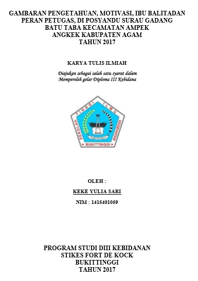 Gambaran Pengetahuan Dan Motivasi, Peran Petugas, Ibu Balita Yang Berkunjung Ke Posyandu Surau Gadang Kec. Ampek Angkek, Kab. Agam Tahun 2017
