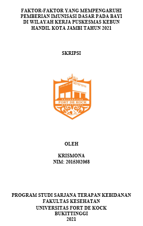 Faktor-Faktor Yang Mempengaruhi Pemberian Imunisasi Dasar Pada Bayi Di Wilayah Kerja Puskesmas Kebun Handil Kota Jambi Tahun 2021