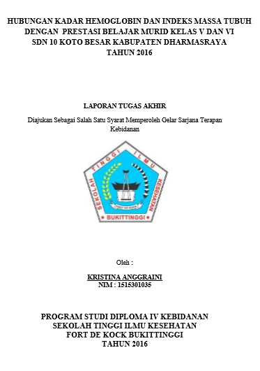 Hubungan Kadar Hemoglobin Dan Indeks Massa Tubuh Dengan Prestasi Belajar Murid Kelas V Dan VI SDN 10 Koto Besar Kabupaten Dharmasraya Tahun 2016