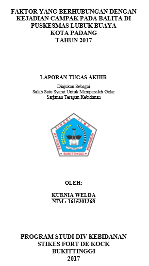 Faktor Yang Berhubungan Dengan Kejadian Campak Pada balita di Puskesmas Lubuk Buaya Kota Padang tahun 2017