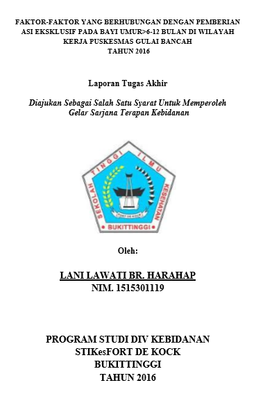 Faktor-Faktor Yang Berhubungan Dengan Pemberian ASI Eksklusif Pada Bayi umur >6-12 Bulan Di Wilayah Kerja Puskesmas Gulai Bancah Bukittinggi Tahun 2016