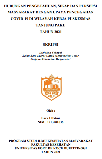 Hubungan Pengetahuan, Sikap dan Persepsi Masyarakat Dengan Upaya Pencegahan Covid-19 Di Wilayah Kerja Puskesmas Tanjung Paku Tahun 2021