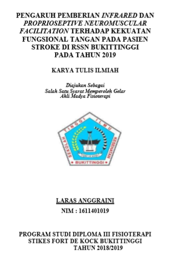 Pengaruh Pemberian Infrared dan Propriosptive Neuromuscular Facilitation Terhadap Kekuatan Fungsional Tangan Pasien Stroke di RSSN Bukittinggi pada Tahun 2019