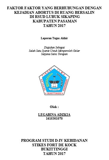 Faktor  Faktor Yang Berhubungan Dengan Kejadian Abortus Di Ruang Bersalin DI RSUD Lubuk Sikaping Kabupaten Pasaman Tahun 2017