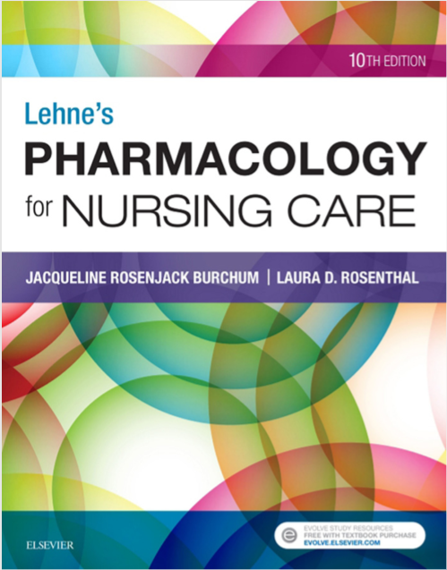 Lehne's Pharmacology for Nursing Care, Tenth Edition