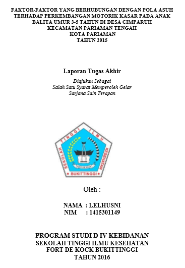 Faktor-Faktor yang Berhubungan dengan Pola Asuh terhadap Perkembangan Motorik Kasar pada Anak Balita Umur 3-5 Tahun di Desa Cimparuh Kecamatan Pariaman Tengah Tahun 2015