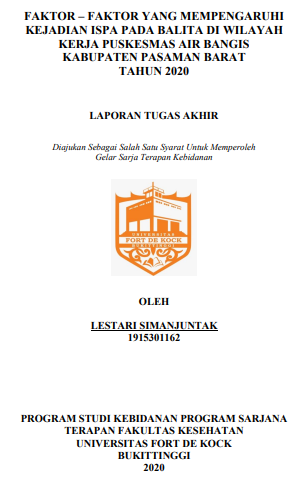 Faktor  Faktor yang Mempengaruhi Kejadian Penyakit ISPA pada Balita Di Wilayah Kerja Puskesmas Air Bangis Kabupaten Pasaman Barat Tahun 2020