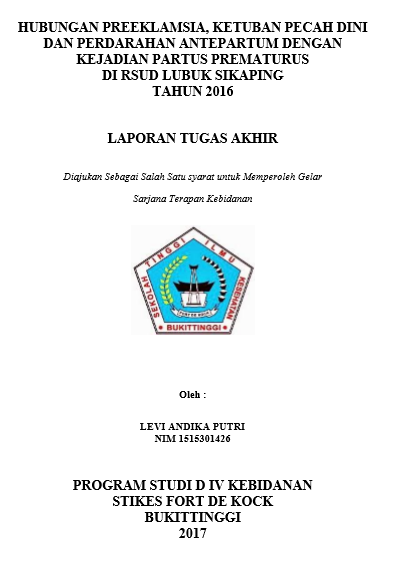 Hubungan Preeklamsia, Ketuban Pecah Dini dan Perarahan Antepartum Dengan Kejadian Partus Prematurus Di RSUD Lubuk Sikaping Tahun 2016