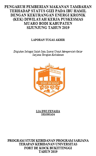 Pengaruh Pemberian Makanan Tambahan Terhadap Status Gizi Pada Ibu Hamil Dengan Kekurangan EnergiKronik (KEK) Di Wilayah Kerja Puskesmas Muaro Bodi Kabupaten Sijunjung Tahun 2019