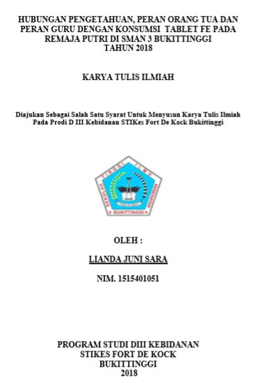 Hubungan Pengetahuan, Peran Orang Tua Dan Peran Guru Dengan Konsumsi Tablet Fe Pada Remaja Putri Di SMAN 3 Bukittinggi Tahun 2018
