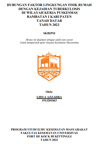 Hubungan Faktor Lingkungan Fisik Rumah Dengan Kejadian Tuberkulosis Di Wilayah Kerja Puskesmas Rambatan I Kabupaten Tanah Datar Tahun 2023