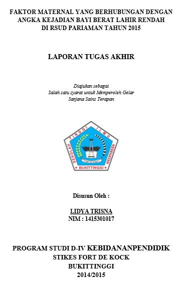 Faktor Maternal Yang Berhubungan dengan Angka Kejadian Bayi Berat Lahir Rendah di RSUD Pariaman Tahun 2015
