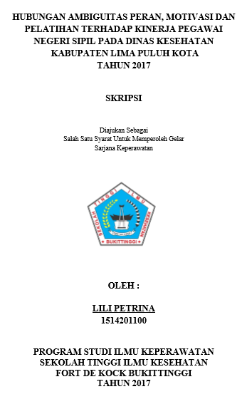 Hubungan Ambiguitas Peran, Motivasi dan Pelatihan Terhadap Kinerja Pegawai Negeri Sipil Pada Dinas Kesehatan Kabupaten Lima Puluh Kota Tahun 2017
