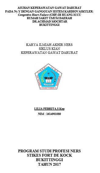 Asuhan Keperawatan Gawat Darurat Pada Ny.Y Dengan Gangguan Sistem Kardiovaskuler : Congestive Heart Failure (CHF) di Ruang ICCU Rumah Sakit Umum Daerah DR. Achmad Mochtar Bukittinggi tahun 2017