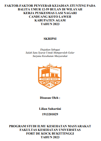 Faktor-Faktor Penyebab Kejadian Stunting Pada Balita Umur 12-59 Bulan Di Wilayah Kerja Puskesmas Lasi Nagari Canduang Koto Laweh Kabupaten Agam Tahun 2023