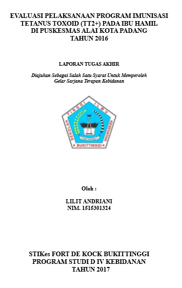 Evaluasi Pelaksanaan Program Imunisasi Tetanus Toxoid (TT) Pada Ibu Hamil di Puskesmas Alai Kota Padang Tahun 2016
