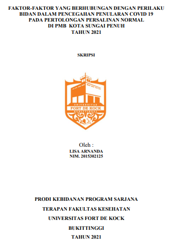 Faktor-Faktor yang Berhubungan Dengan Perilaku Bidan Dalam Pencegahan Penularan Covid 19 Pada Pertolongan Persalinan Normal di PMB Kota Sungai Penuh Tahun 2021