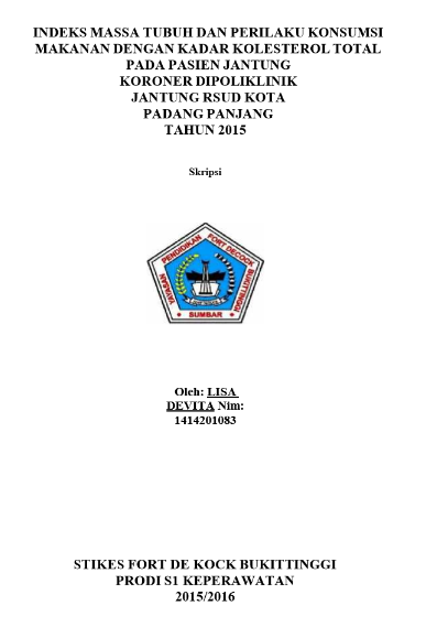 Hubungan Antara Indeks Masa Tubuh Dan Perilaku Konsumsi Makanan Dengan Kadar Kolesterol HDL-LDL Dan Trigliserida Pada Pasien Jantung Koroner Diruang Jantung RSUD Kota Padang Panjang Tahun 2015