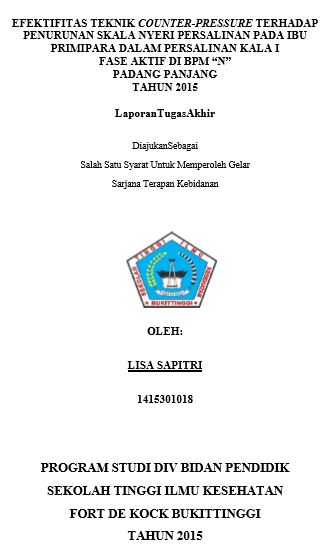 Efektifitas Teknik Counter-pressure Terhadap Penurunan Skala Nyeri Persalinan Pada Ibu Primipara Dalam Persalinan Kala I Fase Aktif Di BPM N Padang Panjang Tahun 2015