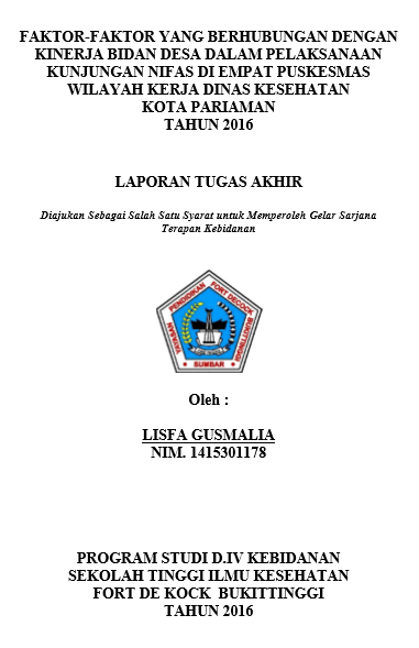 Faktor-Faktor Yang Berhubungan Dengan Kinerja Bidan Desa Dalam Pelaksanaan Kunjungan Nifas Di Empat Puskesmas Wilayah Kerja Dinas Kesehatan Kota Pariaman Tahun 2016