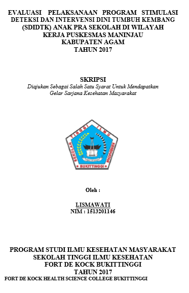 Evaluasi Pelaksanaan Program Stimulasi  Deteksi dan  Intervensi Dini Tumbuh Kembang (SDIDTK) Anak Prasekolah Di Wilayah Kerja Puskesmas Maninjau Kabupaten Agam Tahun 2017