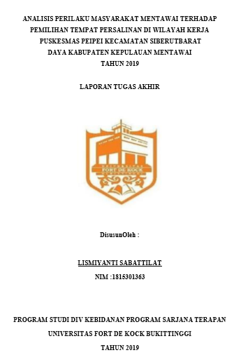 Analisis Perilaku Masyarakat Mentawai Terhadap Pemilihan Tempat Persalinan Di Wilayah Kerja Puskesmas Peipei Kecamatan Siberut Barat Daya Kabupaten Kepulauan Mentawai Tahun 2019