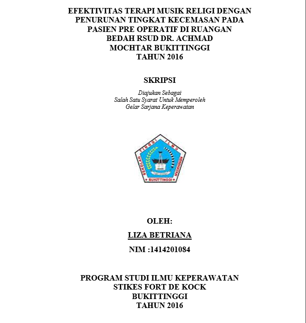 Efektivitas Terapi Musik Religi dengan Penurunan Tingkat Kecemasan Pada Pasien Pre Operatif Di Ruangan Bedah RSUD Dr. Achmad Mochtar Bukittinggi Tahun 2016
