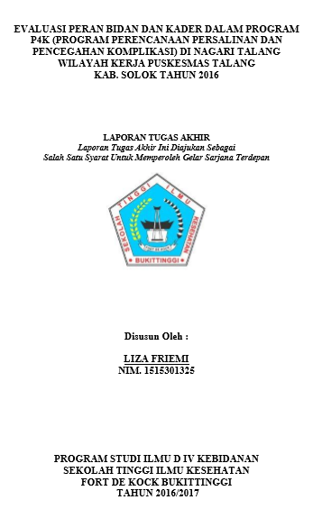 Evaluasi Peran Bidan Kader dalam Program P4K (Program Perencanaan Persalinan Pencegahan Komplikasi) di Nagari Talang Wilayah Kerja Puskesmas Talang Kab. Solok Tahun 2017