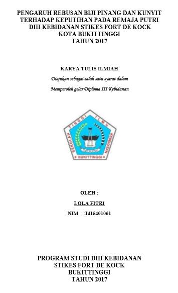Pengaruh Rebusan Biji pinang dan Kunyit  Terhadap Keputihan Remaja DIII Kebidanan Stikes Fort De Kock Bukittinggi Tahun 2017