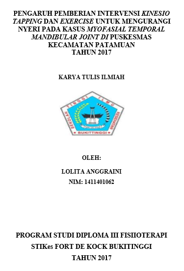 Pengaruh Pemberian Kinesiotapping Dan Exercise Terhadap Pengurangan Nyeri Pada Kasus Myofascial Temporal Mandibular Joint Di Puskesmas Patamuan Tahun 2017