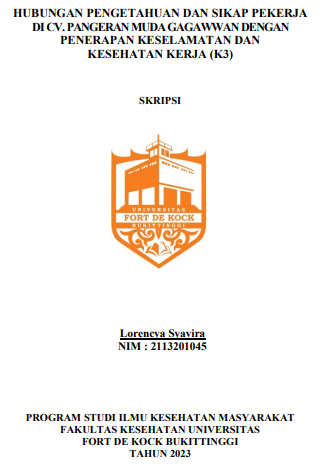 Hubungan Pengetahuan Dan Sikap Pekerja Di CV. Pangeran Muda Gagawwan dengan Penerapan Keselamatan Dan Kesehatan Kerja (K3)