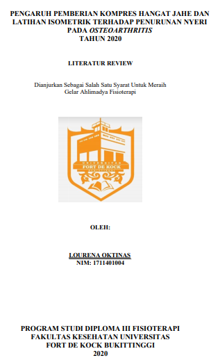 Literature Review : Pengaruh Pemberian Kompres Hangat Jahe dan Latihan Isometrik Terhadap Penurunan Nyeri Pada Osteoarthritis Tahun 2020