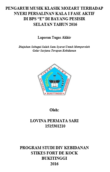 Pengaruh Musik Klasik Mozart Terhadap Nyeri Persalinan Kala I Fase Aktif  Di BPS E Di Bayang Pesisir Selatan Tahun 2016