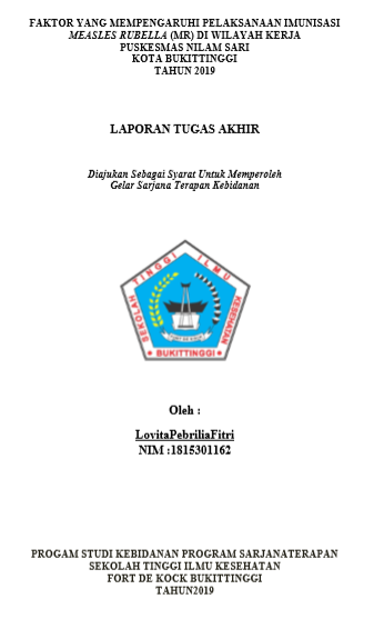 Faktor Yang Mempengaruhi Pelaksanaan Imunisasi MR Di Wilayah Kerja Puskesmas Nilam Sari Koto Selayan Kota Bukittinggi Tahun 2019