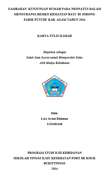 Gambaran Kunjungan Rumah Pada Neonatus Dalam Mengurangi Resiko Kematian Bayi Di Jorong Bonjo Alam Kenagarian Ampang Gadang Kecamatan Ampek Angkek kabupaten Agam Tahun 2015